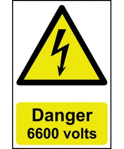 Danger 6600 Volts Safety Sign