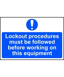 Lockout procedures must be...