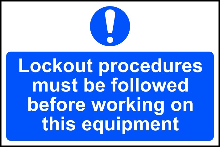 Lockout procedures must be followed… - RPVC (300 x 200mm)