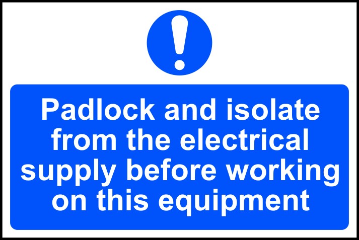 Padlock and isolate from the electrical supply… - RPVC (300 x 200mm) 