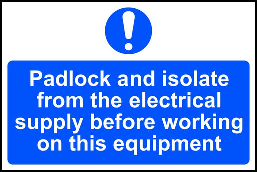Padlock and isolate from the electrical supply… - RPVC (300 x 200mm) 