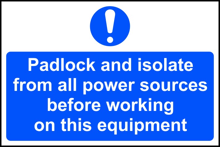 Padlock and isolate from all power… - RPVC (300 x 200mm)