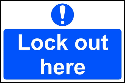 Lock out here warning sign with white text on blue background and exclamation icon